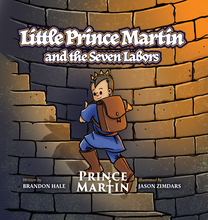 Load image into Gallery viewer, Little Prince Martin and the Seven Labors: Small Boys Can Do Big Jobs