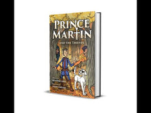 Load and play video in Gallery viewer, Prince Martin and the Thieves