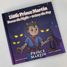 Load image into Gallery viewer, Little Prince Martin Braves the Night—to Save the Day
