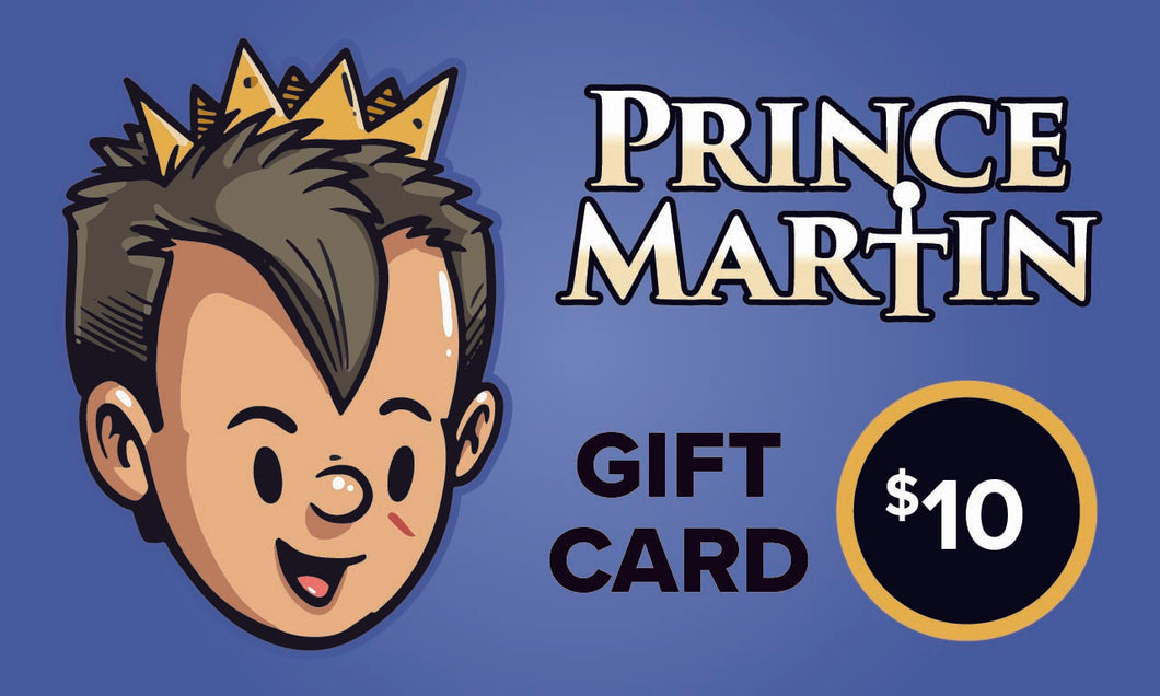 The Prince Martin Epic E-Gift Card
